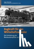  - Zugkraft für das Wirtschaftswunder