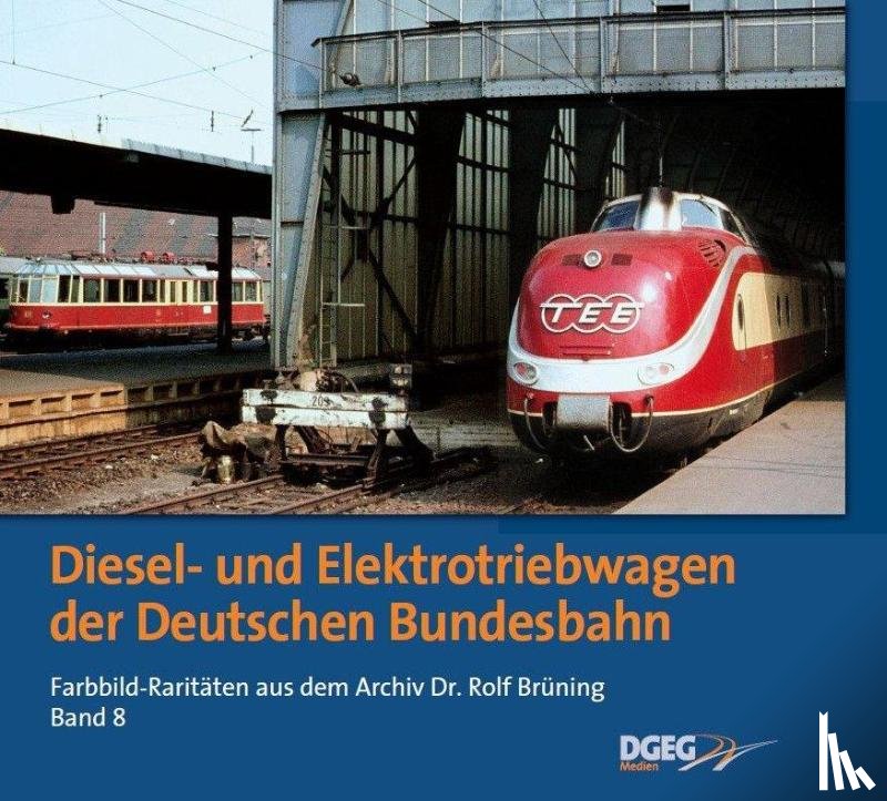 Brüning, Rolf - Diesel- und Elektrotriebwagen der DB
