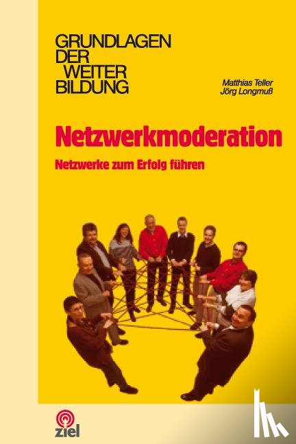 Teller, Matthias, Longmuß, Jörg - Netzwerkmoderation