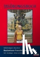 Gagnon, Catherine, Sturm, Klaus - Basiswissen Französische Grammatik 1