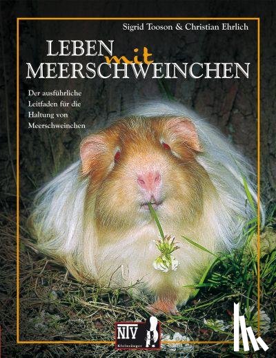 Toosen, Sigrid, Ehrlich, Christian - Leben mit Meerschweinchen