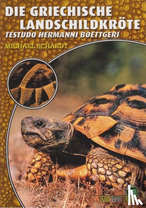 Schardt, Michael - Die Griechische Landschildkröte
