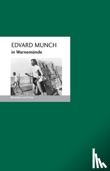 Fischer, Bernd E. - Edvard Munch in Warnemünde