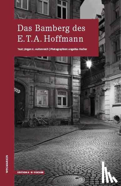 Hultenreich, Jürgen K. - Das Bamberg des E.T.A.Hoffmann