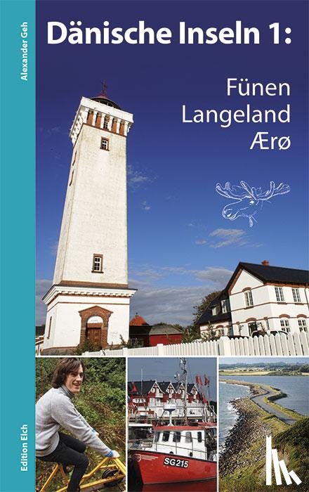 Geh, Alexander - Dänische Inseln 1: Fünen, Langeland, Ærø
