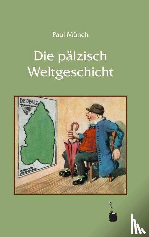 Münch, Paul - Die pälzisch Weltgeschicht