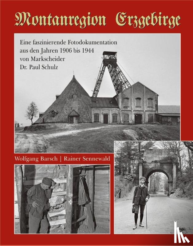 Barsch, Wolfgang, Sennewald, Rainer - Montanregion Erzgebirge
