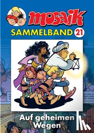  - MOSAIK Sammelband 21. Auf geheimen Wegen