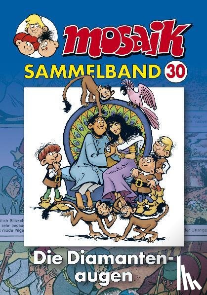  - MOSAIK Sammelband 30. Die Diamantenaugen