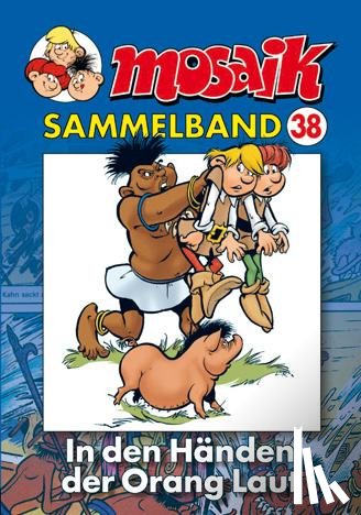 - MOSAIK Sammelband 38. In den Händen der Orang Laut