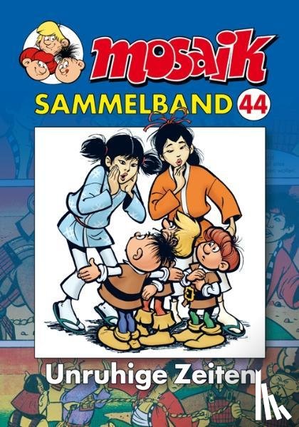  - MOSAIK Sammelband 44 Unruhige Zeiten