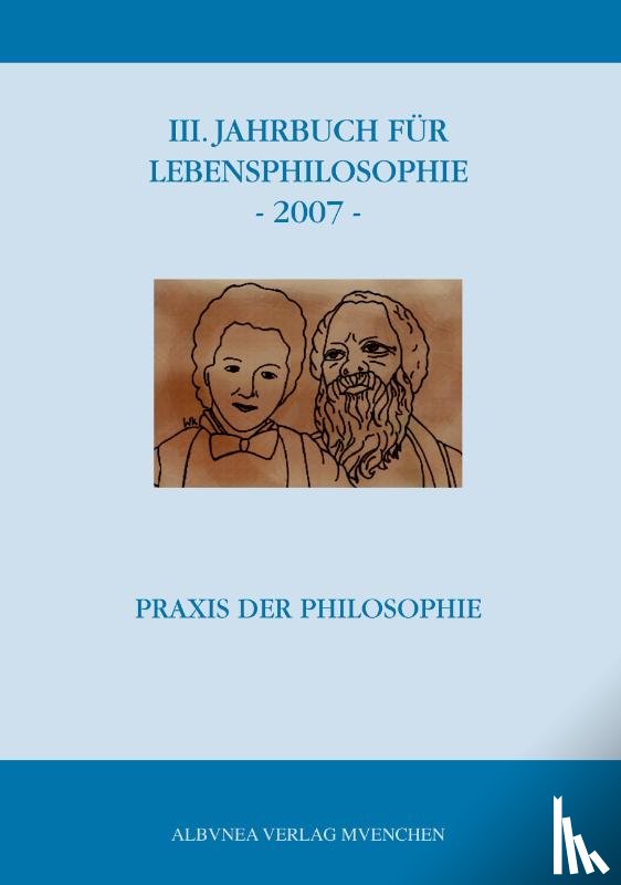  - III. Jahrbuch für Lebensphilosophie - 2007