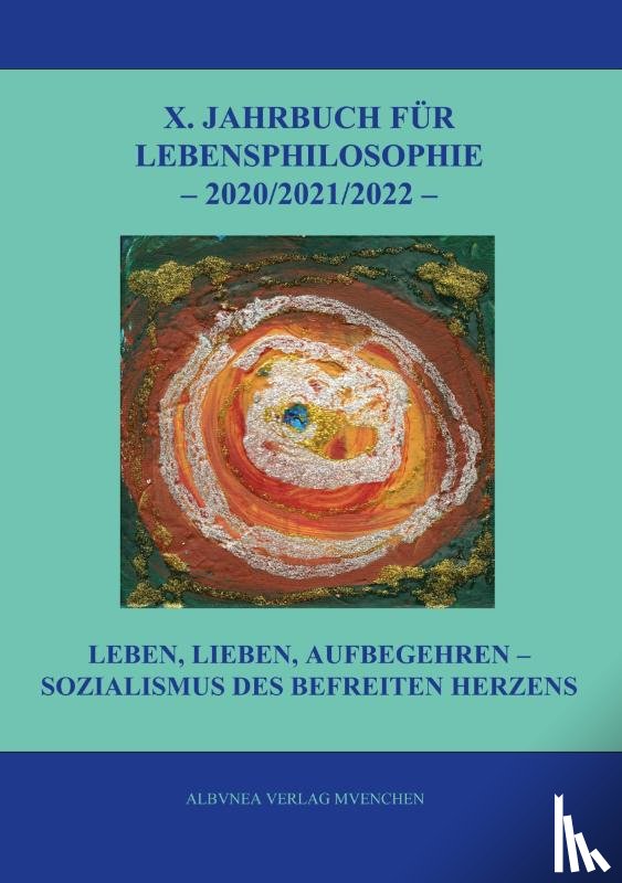  - X. Jahrbuch für Lebensphilosophie 2020/2021/2022