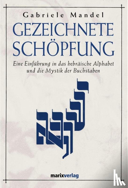 Mandel Khan, Gabriele - Gezeichnete Schöpfung