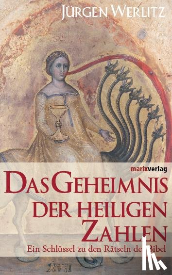 Werlitz, Jürgen - Das Geheimnis der heiligen Zahlen