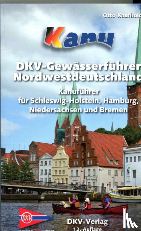  - Kanu-Wanderbuch für Nordwestdeutschland
