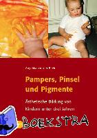 Beek, Angelika von der - Pampers, Pinsel und Pigmente