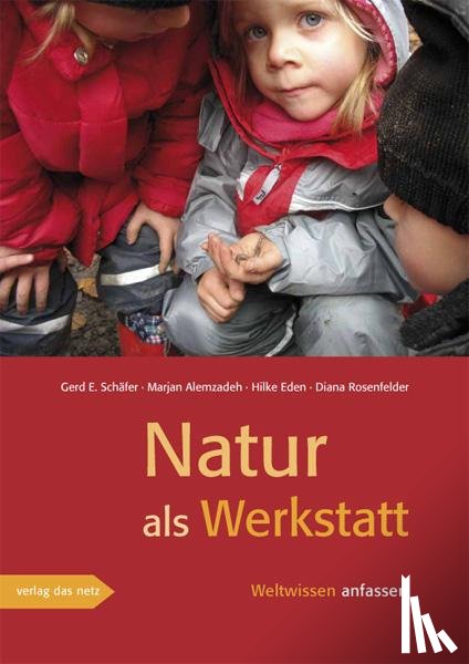 Schäfer, Gerd E, Rosenfelder, Diana, Alemzadeh, Marjan, Eden, Hilke - Natur als Werkstatt