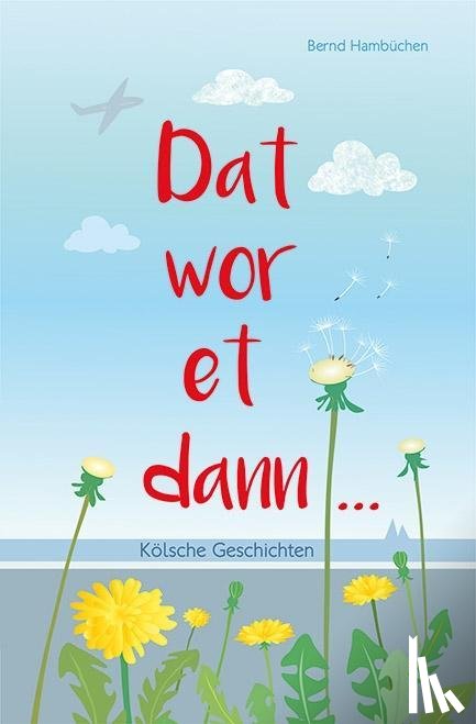 Hambüchen, Bernd - Dat wor et dann...