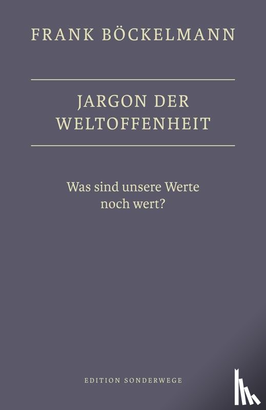 Böckelmann, Frank - Jargon der Weltoffenheit