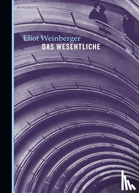 Weinberger, Eliot - Das Wesentliche