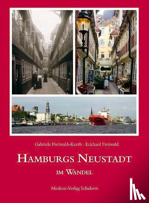 Freiwald, Eckhard - Hamburgs Neustadt im Wandel