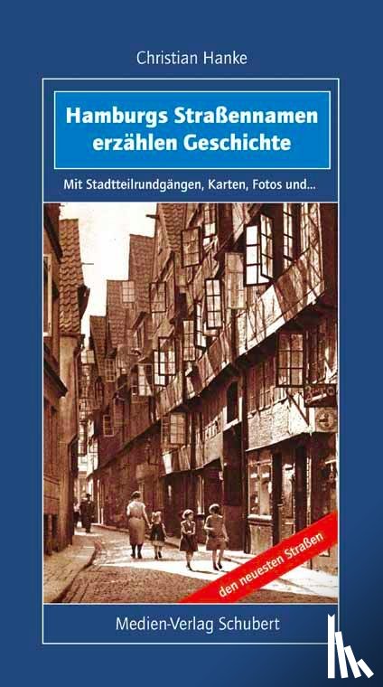 Hanke, Christian - Hamburgs Straßennamen erzählen Geschichte