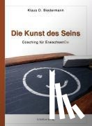 Biedermann, Klaus D. - Die Kunst des Seins