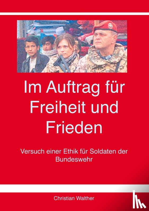 Walther, Christian - Im Auftrag für Freiheit und Frieden
