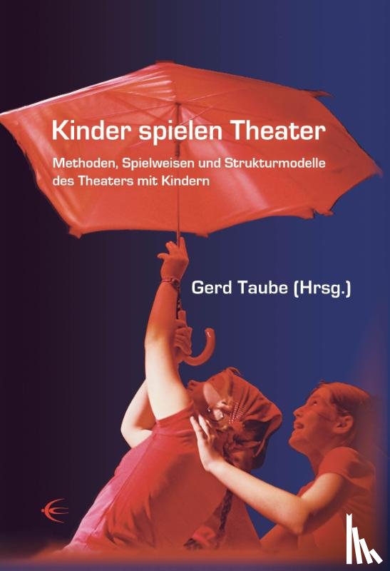 Taube, Gerd - Kinder spielen Theater