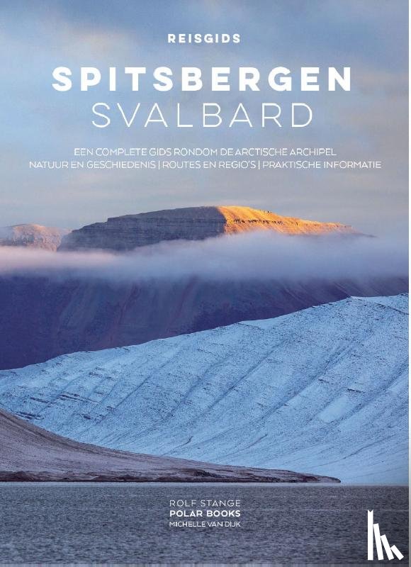 Dijk, Michelle van, Stange, Rolf - Reisgids Spitsbergen / Svalbard