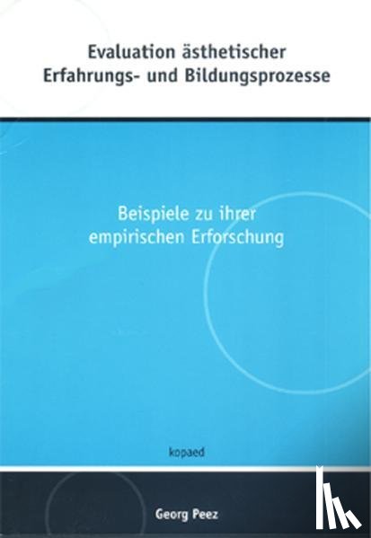 Peez, Georg - Evaluation ästhetischer Erfahrungs- und Bildungsprozesse
