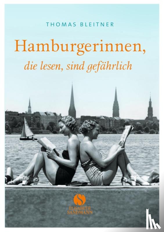 Bleitner, Thomas - Hamburgerinnen, die lesen, sind gefährlich