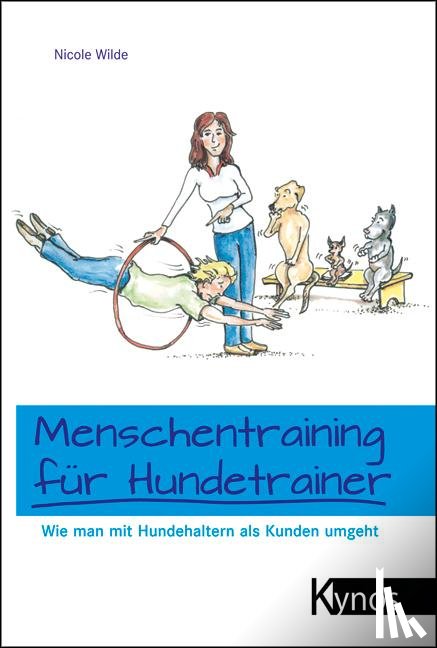 Wilde, Nicole - Menschentraining für Hundetrainer