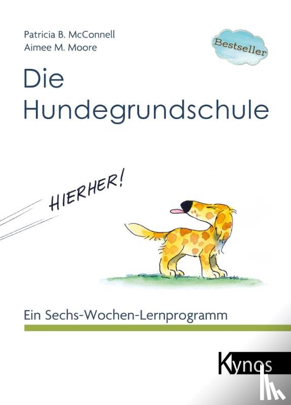 McConnell, Patricia B., Moore, Aimee M. - Die Hundegrundschule