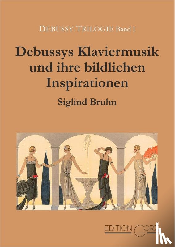 Bruhn, Siglind - Debussys Klaviermusik und ihre bildlichen Inspirationen