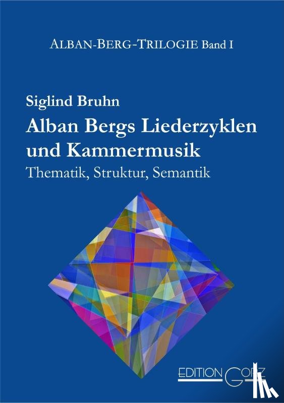 Bruhn, Siglind - Alban Bergs Liederzyklen und Kammermusik