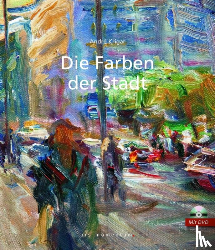 Krigar, André - Die Farben der Stadt inkl. DVD