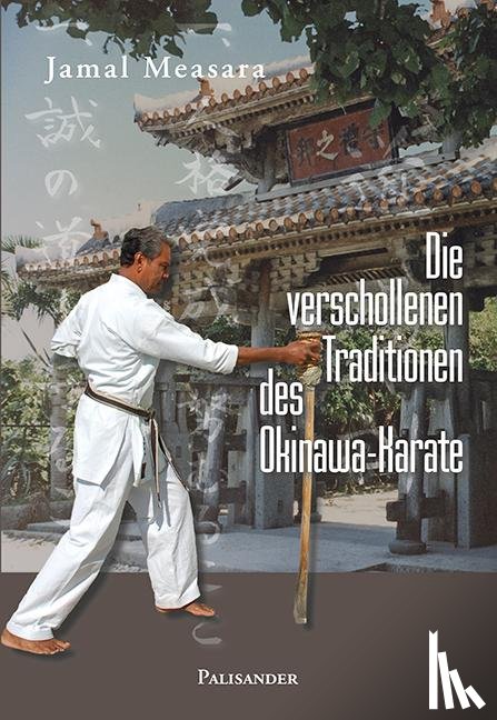 Measara, Jamal - Die verschollenen Traditionen des Okinawa-Karate