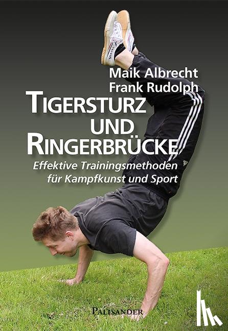 Albrecht, Maik, Rudolph, Frank - Tigersturz und Ringerbrücke