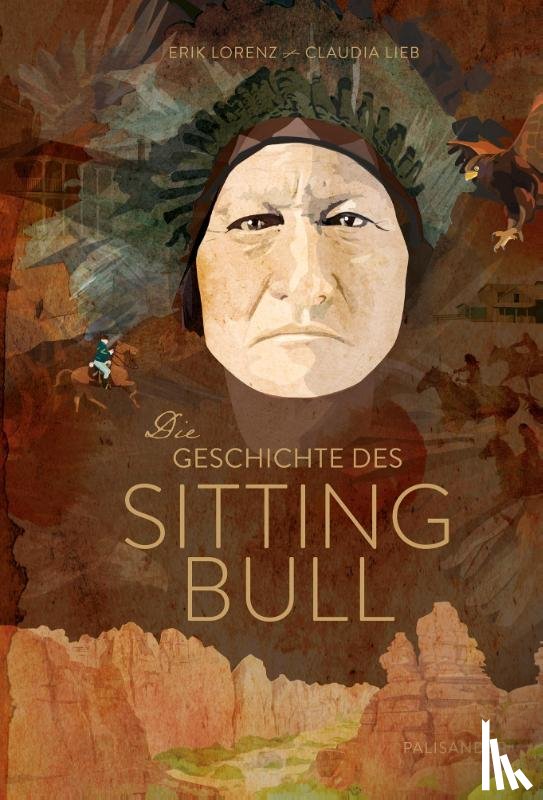 Lorenz, Erik - Die Geschichte des Sitting Bull