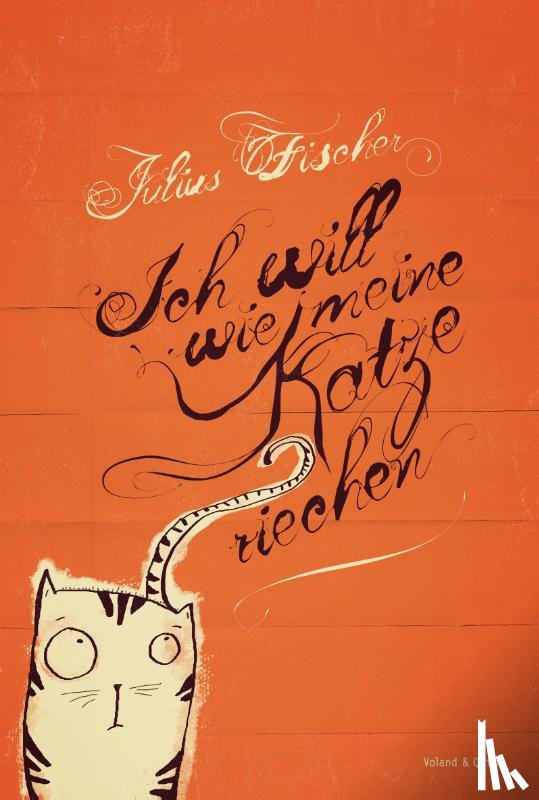 Fischer, Julius - Ich will wie meine Katze riechen