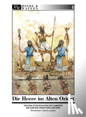 Schertler, Otto - Die Heere im Alten Orient