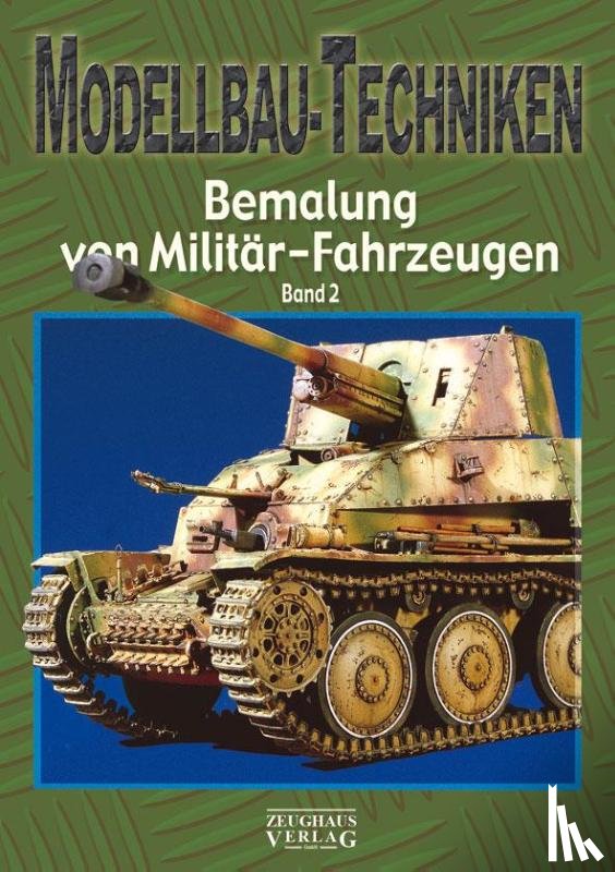  - Modellbau-Techniken Bemalung von Militär-Fahrzeugen