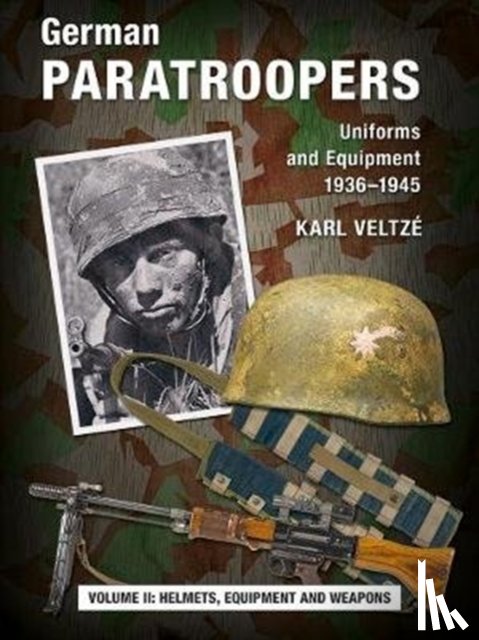 Veltze, Karl - German Paratroopers Uniforms and Equipment 1936 - 1945