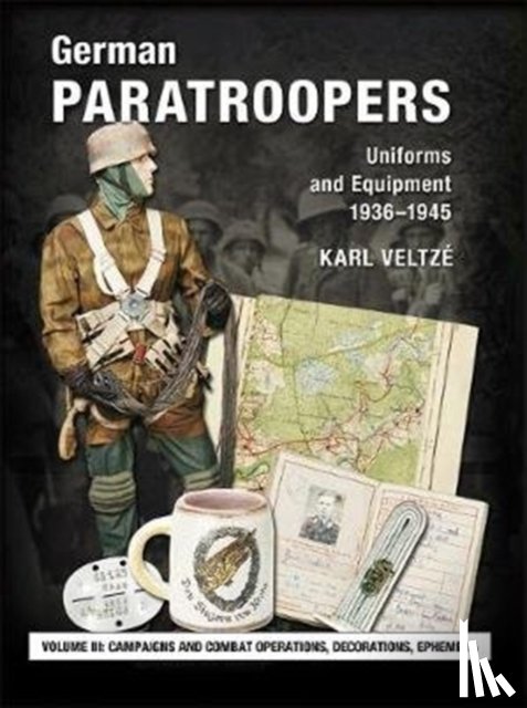 Veltze, Karl - German Paratroopers Uniforms and Equipment 1936 - 1945