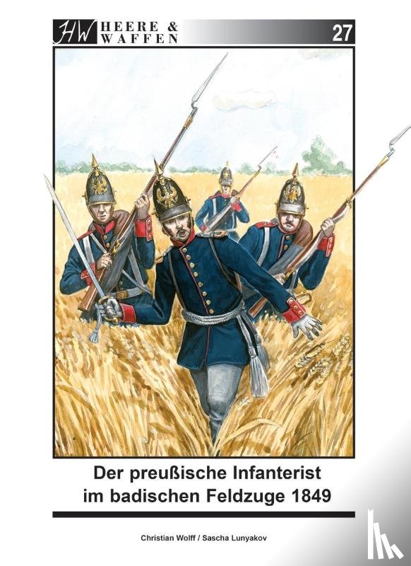 Wolff, Christian - Der preußische Infanterist im badischen Feldzuge 1849