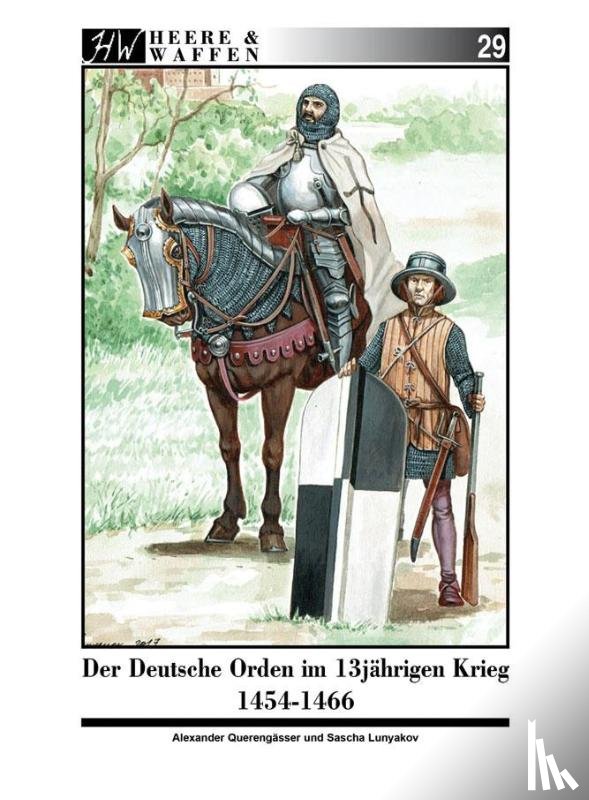 Querengässer, Alexander - Der Deutsche Orden im Dreizehnjährigen Krieg 1454-1466