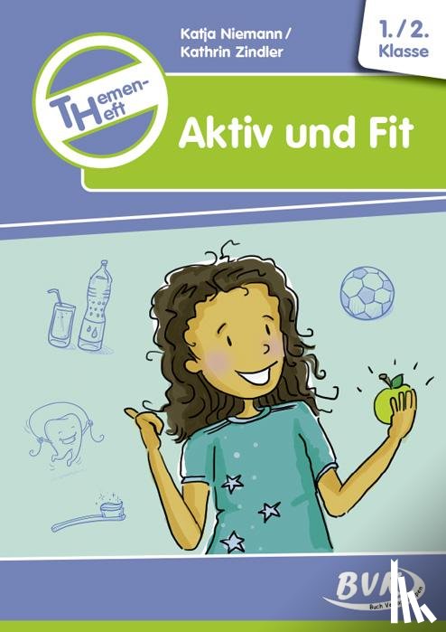 Niemann, Katja, Zindler, Kathrin - Themenheft Aktiv und Fit 1. /2. Klasse