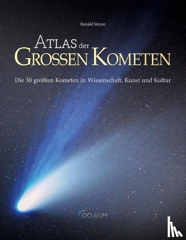 Stoyan, Ronald - Atlas der großen Kometen